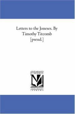 Letters to the Joneses. By Timothy Titcomb [pse... 1425575900 Book Cover