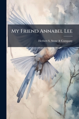 My Friend Annabel Lee 1023935392 Book Cover