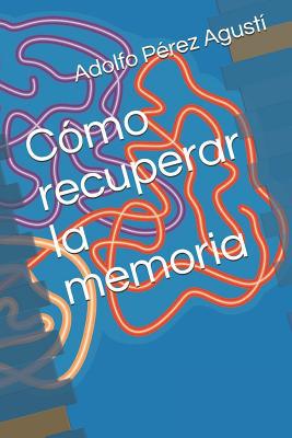 Cómo recuperar la memoria [Spanish] 8496319326 Book Cover