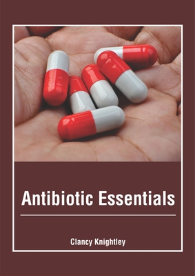 Antibiotic Essentials 1632428342 Book Cover