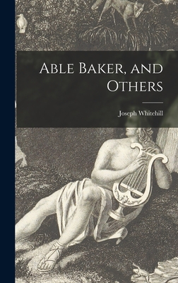 Able Baker, and Others 1014377609 Book Cover