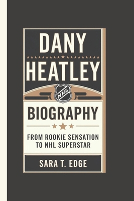 Dany Heatley Biography: From Rookie Sensation t... B0DQYPYRMT Book Cover