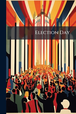 Election Day 1179294025 Book Cover