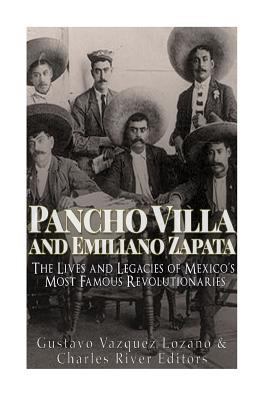 Pancho Villa and Emiliano Zapata: The Lives and... 1979827494 Book Cover