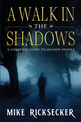 A Walk In The Shadows: A Complete Guide To Shad... 173391935X Book Cover