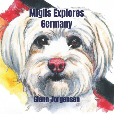 Miglis Explores Germany B0CZ6GVVSL Book Cover
