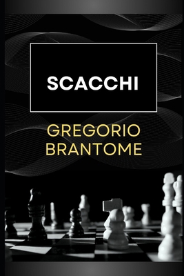 Scacchi [Italian] B0CQT6WTMY Book Cover
