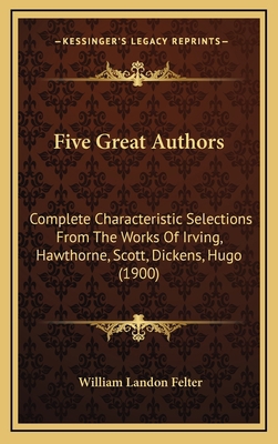 Five Great Authors: Complete Characteristic Sel... 1164730215 Book Cover