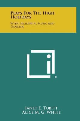 Plays for the High Holidays: With Incidental Mu... 1258903334 Book Cover