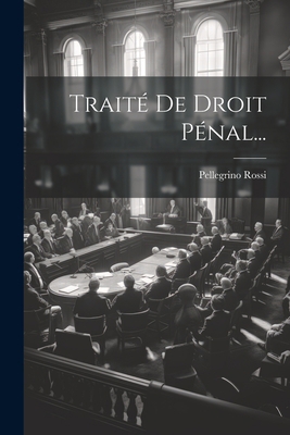 Traité De Droit Pénal... [French] 1021219711 Book Cover