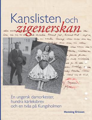 Kanslisten och zigenerskan: En ungersk damorkes... [Swedish] 9177859421 Book Cover