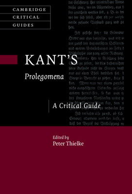 Kant's Prolegomena: A Critical Guide 1108496474 Book Cover