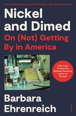 Nickel and Dimed: On (Not) Getting by in Americ... 1250808316 Book Cover