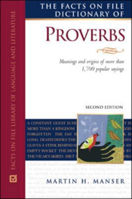 The Facts on File Dictionary of Proverbs, Secon... 0816066736 Book Cover