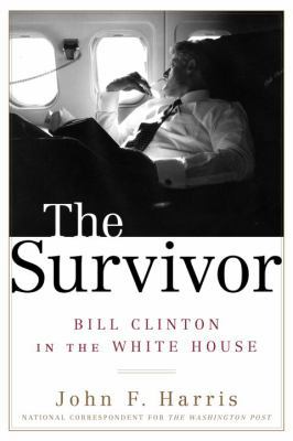 The Survivor: Bill Clinton in the White House 0375508473 Book Cover