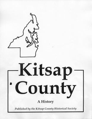 Kitsap County History: A Story of Kitsap County... 0615496873 Book Cover