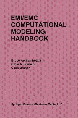 Emi/EMC Computational Modeling Handbook 1475751265 Book Cover