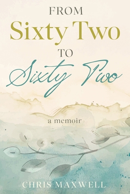 From Sixty Two to Sixty Two 1739516974 Book Cover