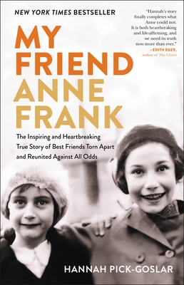 My Friend Anne Frank: The Inspiring and Heartbr... 0316564400 Book Cover