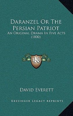 Daranzel Or The Persian Patriot: An Original Dr... 1168842794 Book Cover