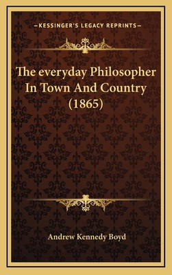 The Everyday Philosopher in Town and Country (1... 1164345834 Book Cover