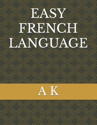 Easy French Language B0BCD4ZYJG Book Cover