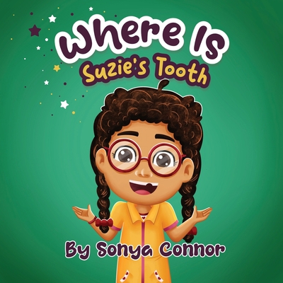Where is Suzie's tooth 0999138537 Book Cover