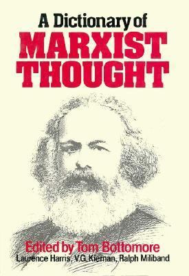 A Dictionary of Marxist Thought: , 0674205251 Book Cover