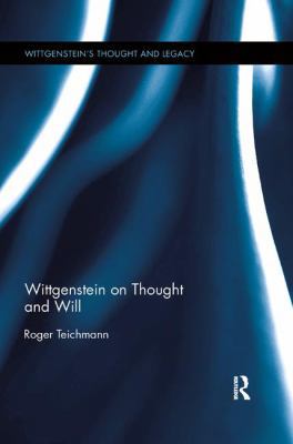 Wittgenstein on Thought and Will 1138346764 Book Cover