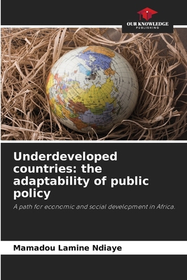 Underdeveloped countries: the adaptability of p... 6207756401 Book Cover