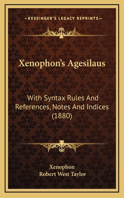 Xenophon's Agesilaus: With Syntax Rules And Ref... 1169055087 Book Cover