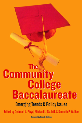 The Community College Baccalaureate: Emerging T... 1579221300 Book Cover