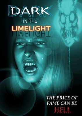 Dark in the Limelight 1291582479 Book Cover