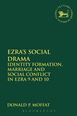 Ezra's Social Drama: Identity Formation, Marria... 056760912X Book Cover