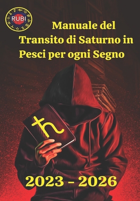 Manuale del Transito di Saturno in Pesci per og... [Italian] B0BYL91CQW Book Cover