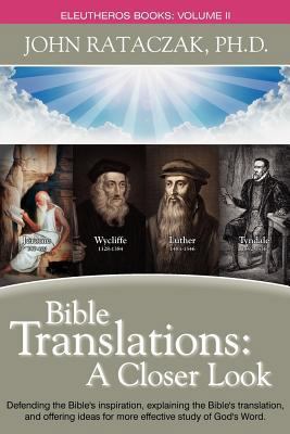 Bible Translations: A Closer Look 0983625743 Book Cover