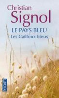Le Pays bleu - tome 1 Les Cailloux bleus (1) [French] 2266252844 Book Cover