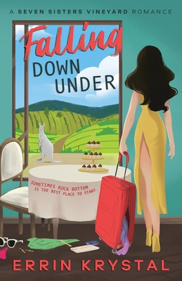 Falling Down Under: A Seven Sisters Vineyard Ro... 1946137197 Book Cover
