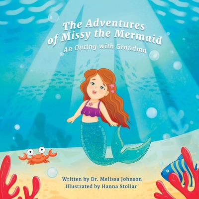 The Adventures of Missy the Mermaid: An Outing ... B0FQKZBH7B Book Cover