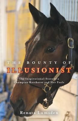 The Bounty of Illusionist: The inspirational st... 1525501267 Book Cover