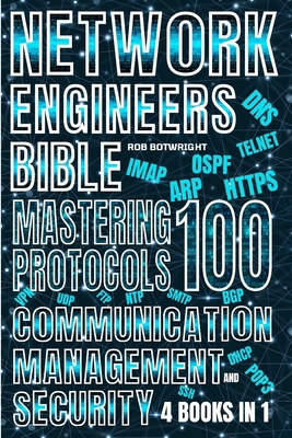 Network Engineer's Bible: Mastering 100 Protoco... 1839387793 Book Cover