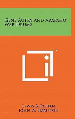 Gene Autry And Arapaho War Drums 1258044951 Book Cover