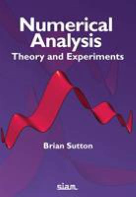 Numerical Analysis: Theory and Experiments 1611975697 Book Cover