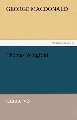 Thomas Wingfold, Curate V3 3842460430 Book Cover