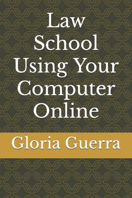 Law School Using Your Computer Online B0BB5QV9ZH Book Cover