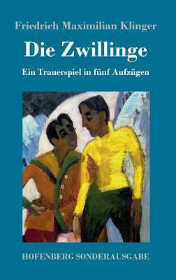 Die Zwillinge: Ein Trauerspiel in fünf Aufzügen [German] 3743718170 Book Cover