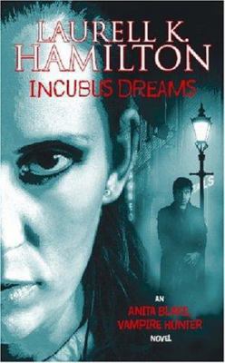 Incubus Dreams (Anita Blake, Vampire Hunter, Bo... 1841493163 Book Cover