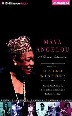 Maya Angelou: A Glorious Celebration 1491564644 Book Cover