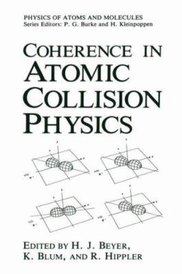 Coherence in Atomic Collision Physics: For Hans... 0306428423 Book Cover