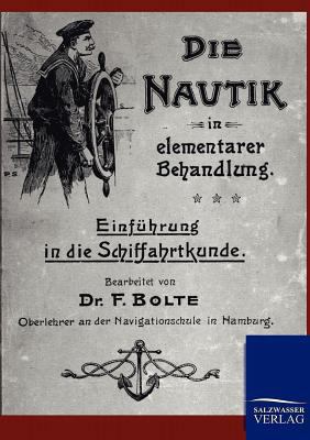 Die Nautik in elementarer Behandlung [German] 3864442796 Book Cover